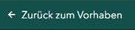 Screenshot eines Buttons mit Inhalt  Zurück zum Vorhaben