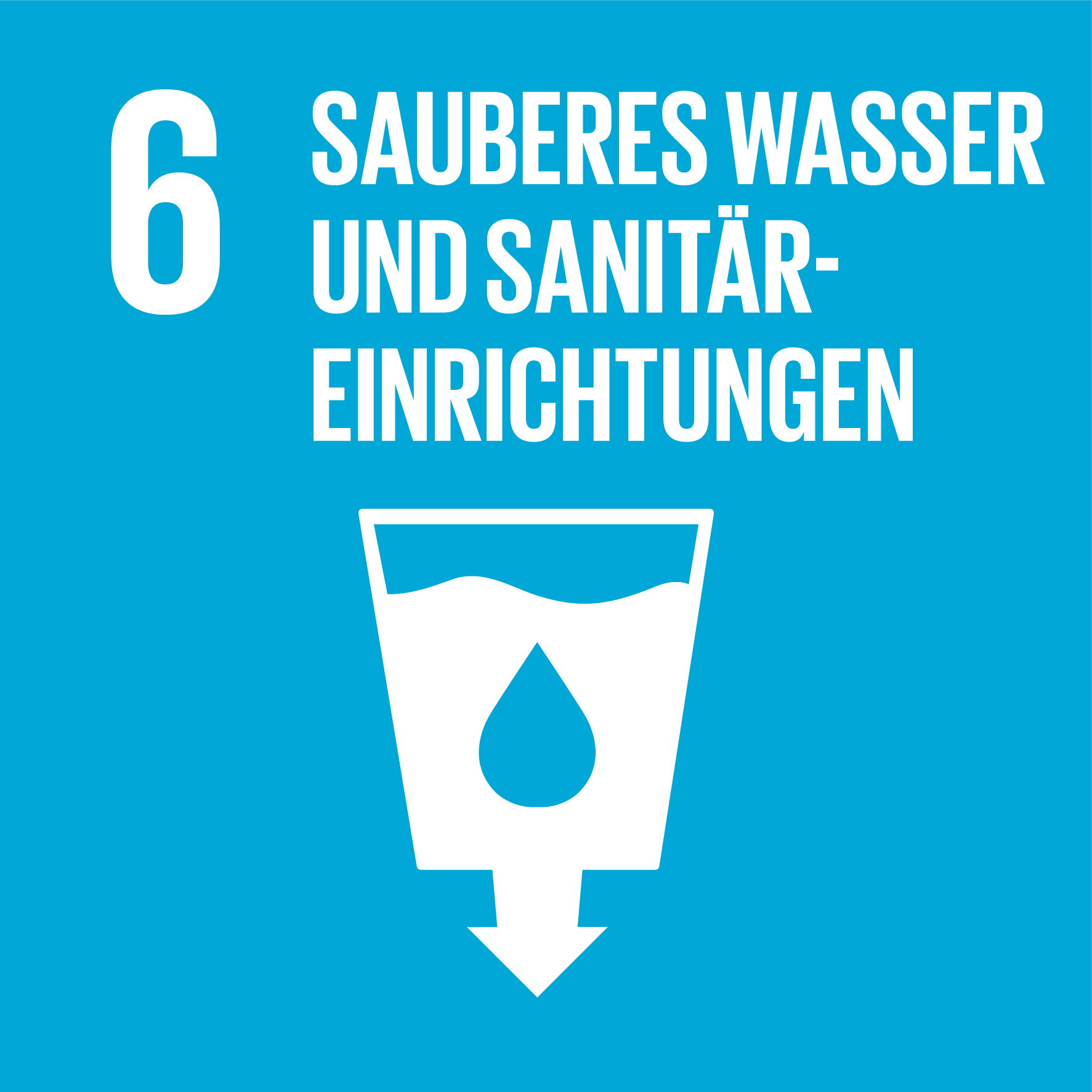 Externer Link zu Nachhaltigkeitsziel 6 der Vereinten Nationen: Sauberes Wasser und Sanitäreinrichtungen. Türkisfarbenes Quadrat mit Symbol eines Glases mit Wassertropfen und Pfeil.